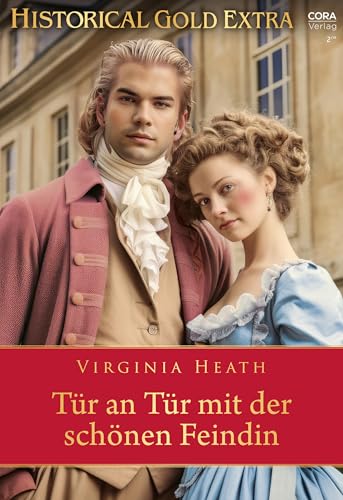 Tür an Tür mit der schönen Feindin (Historical Gold Extra 183)