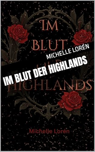 Im Blut der Highlands (Blood of Highlands 1)