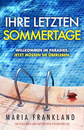 Ihre letzten Sommertage: Willkommen im Paradies. Jetzt müssen Sie überleben.