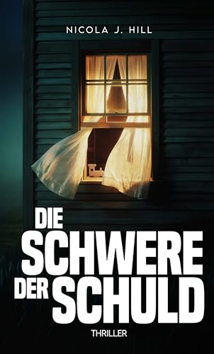 Die Schwere der Schuld: Ein Psychothriller über verschwundene Kinder und einen Fehler ohne Vergebung