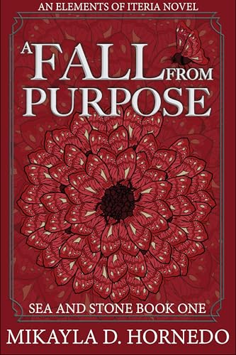A Fall From Purpose: Sea & Stone Book One (Elements of Iteria 3)