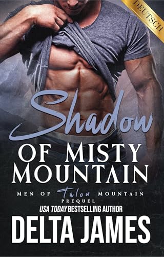 Shadow of Misty Mountain: Eine Military-Mountain-Man-Romantic-Suspense-Romanze (Men of Talon Mountain)
