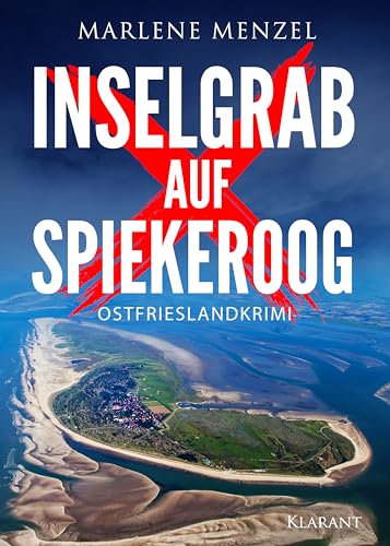 Inselgrab auf Spiekeroog. Ostfrieslandkrimi - Küstenkrimi - Nordseekrimi (Anke Petersen und Reik Büttner ermitteln 14)