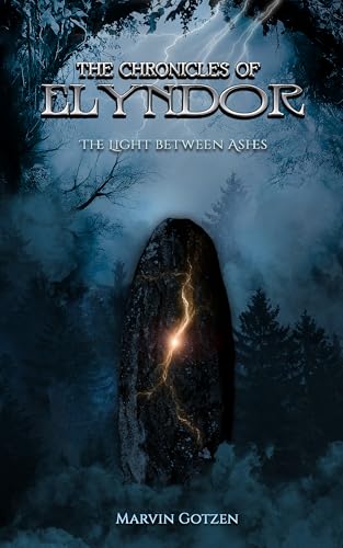 The Chronicles Of Elyndor: The Light Between Ashes (Band 1)