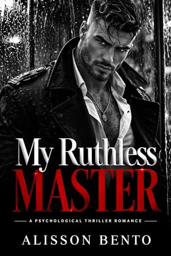 My Ruthless Master: A Psychological Thriller Romance (Gothic Tales)