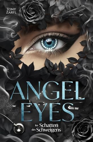 Angel Eyes: Im Schatten des Schweigens