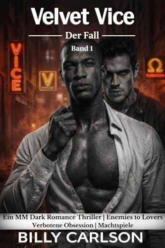 Velvet Vice — Der Fall: Ein MM Dark Romance Thriller | Enemies to Lovers | Verbotene Obsession | Machtspiele, BAND 1 (Samtlaster)