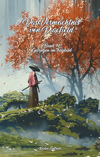 Das Vermächtnis von Dracfield: Gefangen im Trugbild (Dracfield-Saga 14)