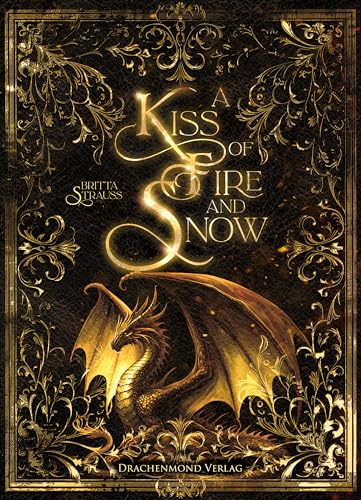A Kiss of Fire and Snow: Märchenhafte Strangers-to-Lovers-Fantasy