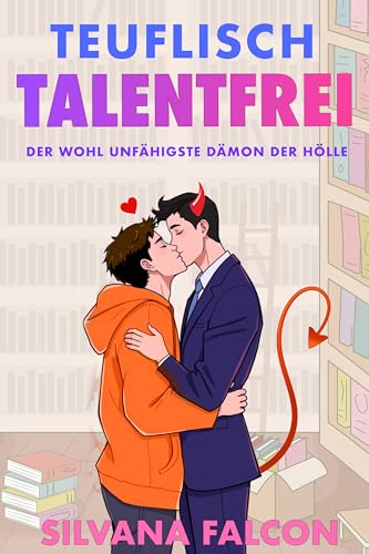 Teuflisch talentfrei: Der wohl unfähigste Dämon der Hölle (Paranormale Problemfälle 1)