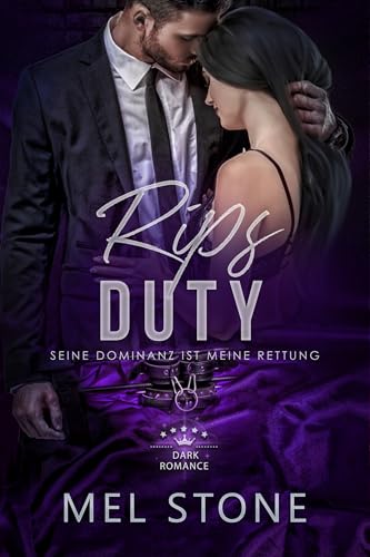 Rips Duty - Seine Dominanz ist meine Rettung: Dark Romance (Dark Dominance 2)