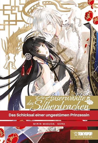 Die Auserwählte des Silberdrachen - Light Novel: Das Schicksal einer ungestümen Prinzessin