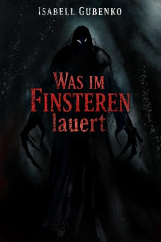 Was im Finsteren lauert