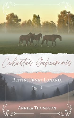 Reitinternat Lunaria 02: Celestes Geheimnis (Die Lunaria Chroniken 2)