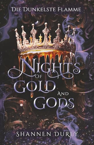Nights of Gold and Gods (Die dunkelste Flamme, Band 3)