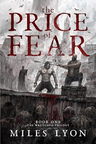 The Price of Fear: The Wretched Trilogy: Book 1
