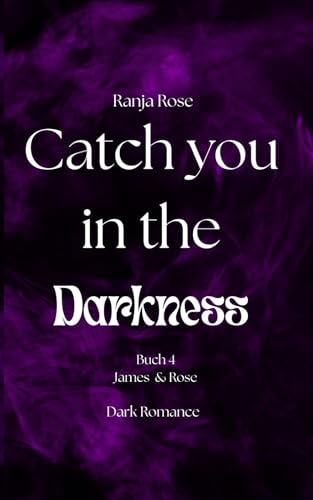 Catch you in the Darkness
