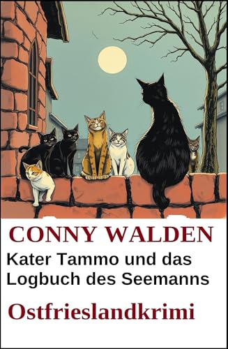 Kater Tammo und das Logbuch des Seemanns: Ostfrieslandkrimi