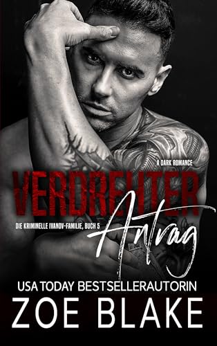 Verdrehter Antrag: Eine dunkle Mafia arrangierte Ehe Romanze (Die kriminelle Ivanov Familie 5)