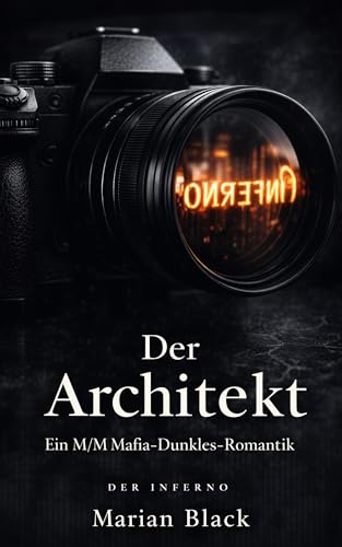 Der Architekt: Ein M/M Mafia-Dunkles-Romantik (Der Inferno 4)