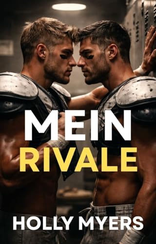 Mein Rivale: Eine heiße MM-Footballromanze (Heiße Spiele 1)