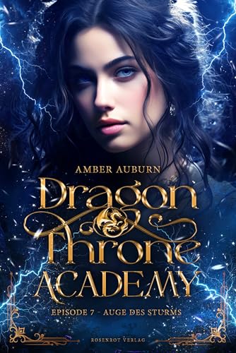 Dragon Throne Academy, Episode 7 - Auge des Sturms: Romantasy-Serie