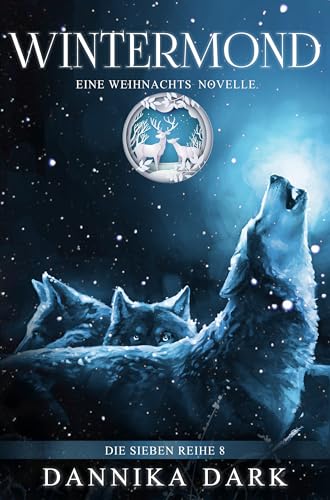 Wintermond: Eine Weihnachts-Novelle (Die Sieben Reihe 8)
