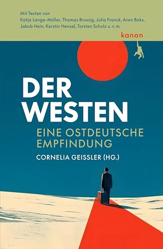 Der Westen: Eine ostdeutsche Empfindung