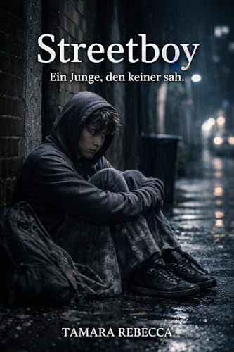 Streetboy: Ein Junge, den keiner sah