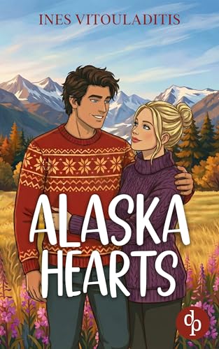Alaska Hearts | Eine cozy Best Friend's Brother Romance in charmantem Kleinstadt-Setting (Snowport Falls 1)