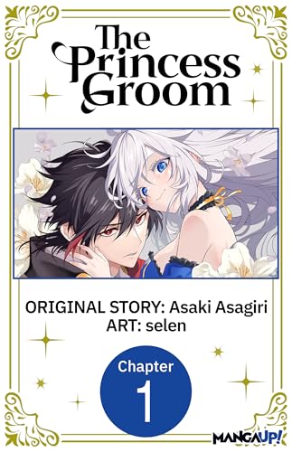 The Princess Groom #001 (The Princess Groom CHAPTER SERIALS Book 1)