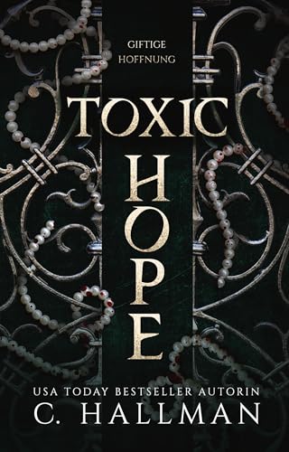 Toxic Hope: Giftige Hoffnung (Wicked Falls Universität 4)