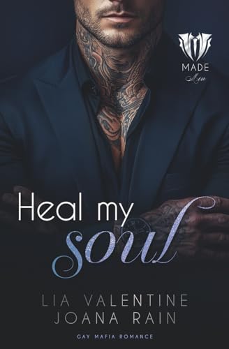Heal my soul (Gay Mafia Romance): Made Men