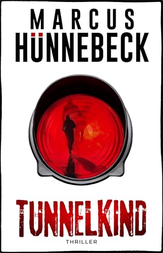 Tunnelkind: Thriller (Till Buchinger 13)