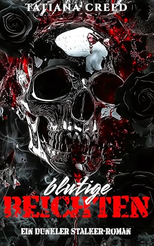 Blutige Beichten: Ein dunkler Stalker-Liebesroman
