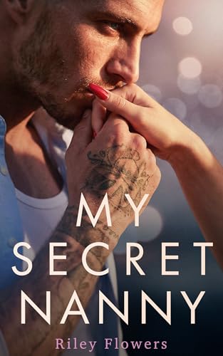 My Secret Nanny: Ein Enemies to Lovers - Liebesroman (Secret Desires 4)