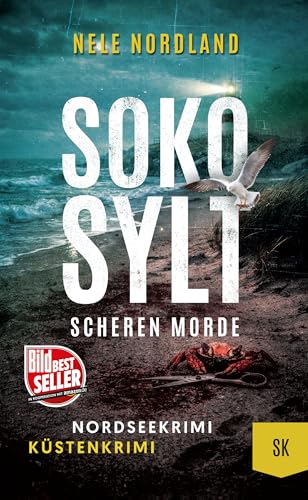 SOKO SYLT - Scheren Morde: Nordseekrimi Küstenkrimi (Berger & Claasen ermitteln 12) (SYLT KRIMI)