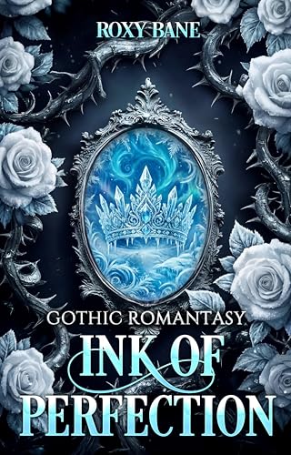 Ink of Perfection: Eine Dark Gothic Romantasy (Ink-Saga 3)