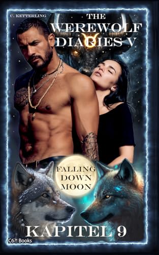 The Werewolf Diaries 5: Kapitel 9: Kayleigh – Falling Down Moon: Deutsche Ausgabe