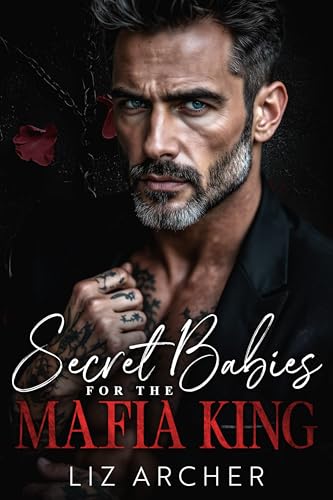Secret Babies for the Mafia King: An Age Gap, Bratva Romance (Forbidden Silver Foxes)