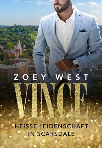 Vince: Heiße Leidenschaft in Scarsdale: Liebesroman (American Millionaire's Love Stories 22)