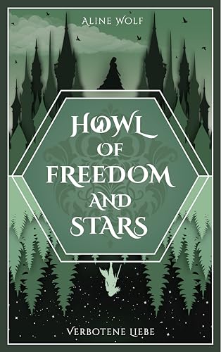 Howl of Freedom and Stars: Verbotene Liebe (Howl of-Reihe 1)