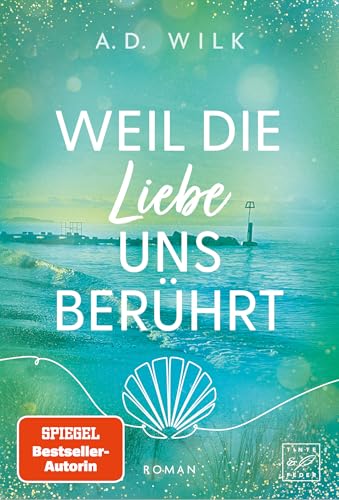 Weil die Liebe uns berührt (Tides of Hope 2)
