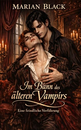 Im Bann des älteren Vampirs: Eine feindliche Verführung