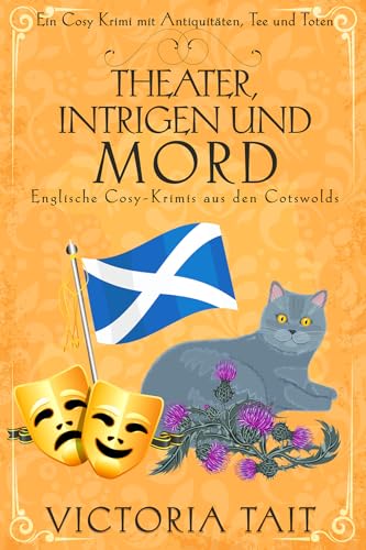 Theater, Intrigen und Mord: Englische Cosy-Krimis aus den Cotswolds (Ein Cosy-Krimi mit Antiquitäten, Tee und Mord 8)