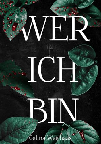 Wer Ich Bin (Ich-Bin-Trilogie 3)
