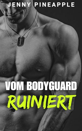 Vom Bodyguard ruiniert: MM Spicy Romance Novella