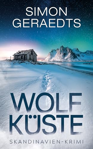 Wolfküste: Skandinavien-Krimi (Sophie Jensen ermittelt 16)