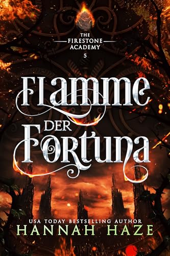 Flamme der Fortuna (Die Firestone Academy 5)