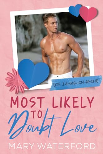 Most Likely to Doubt Love: Die Jahrbuch-Reihe (Band 3) (Deutsche Ausgabe)